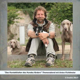 Das Kontakthalten des Hundes fördern Themenabend mit Anton Fichtlmeier