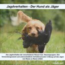 Jagdverhalten - Der Hund als Jäger & Hütehunde und der...